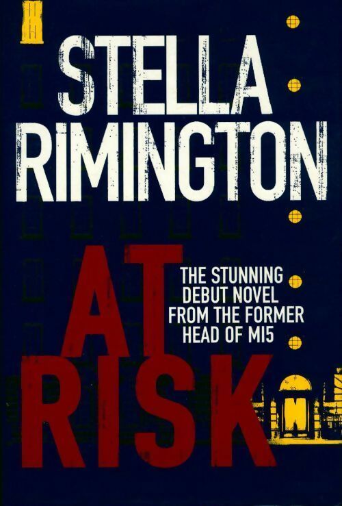 At risk - Stella Rimington - Livre