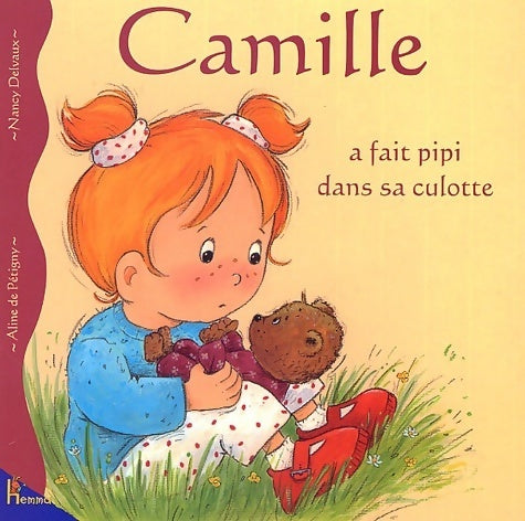 Camille a fait pipi dans sa culotte - Aline De Pétigny - Livre
