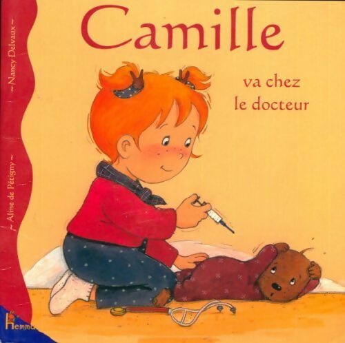 Camille va chez le docteur - Aline De Pétigny - Livre