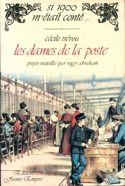 Les dames de la Poste. Si 1900 m'était conté - Cécile trévou - Livre