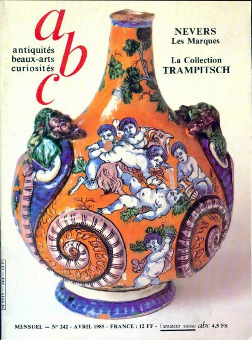 Antiquité beaux arts curiosités n°242/ Nevers : les marques / La collection Trampitsch - Collectif - Livre