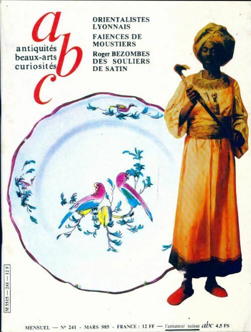 Antiquité beaux arts curiosités n°241 : Orientalistes lyonnais / Faïences de Moustiers - Collectif - Livre