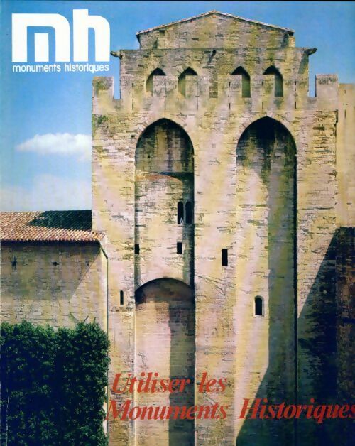 Monuments historiques n°5 : Utiliser les monuments historiques - Collectif - Livre