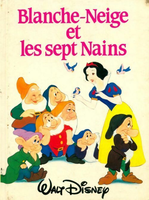 Blanche Neige et les sept nains - Disney - Livre