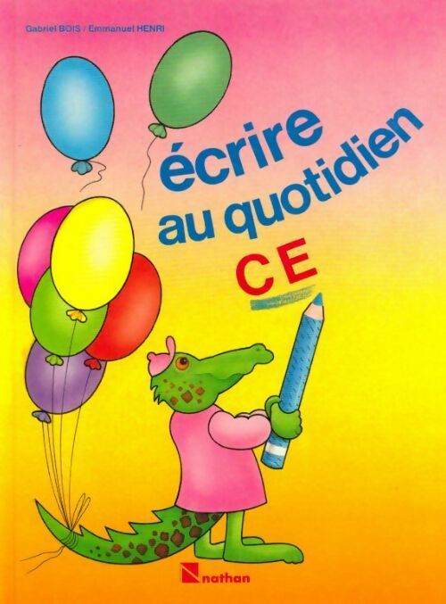 Ecrire au quotidien CE - Bois - Livre