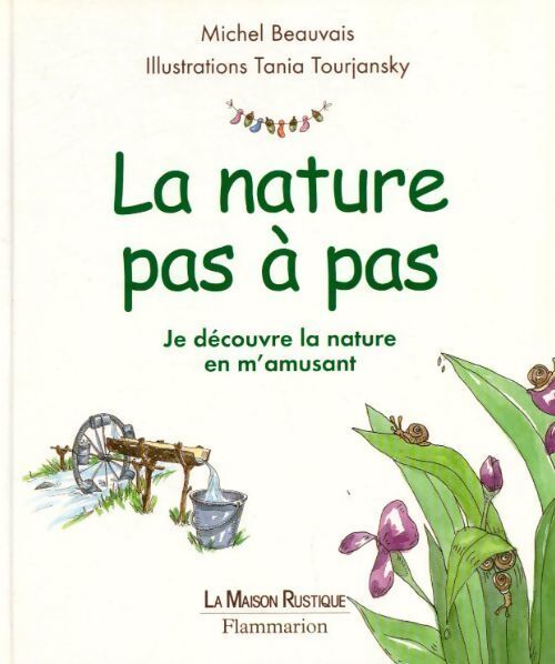 La nature pas à pas - Michel Beauvais - Livre