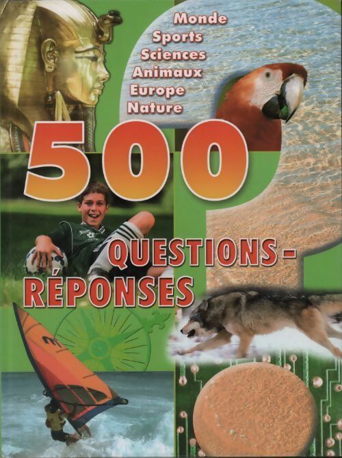500 questions et réponses - Collectif - Livre