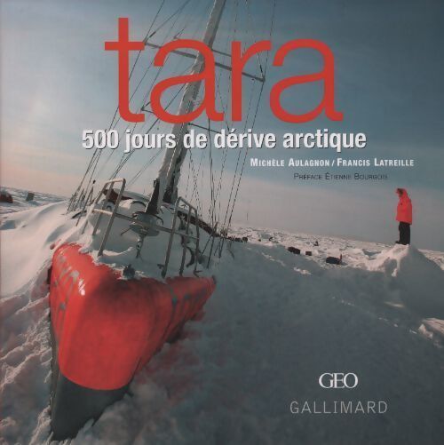 Tara. 500 jours de dérive arctique - Michèle Aulagnon - Livre