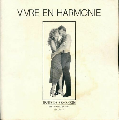 Vivre en harmonie - Gérard Thavec - Livre