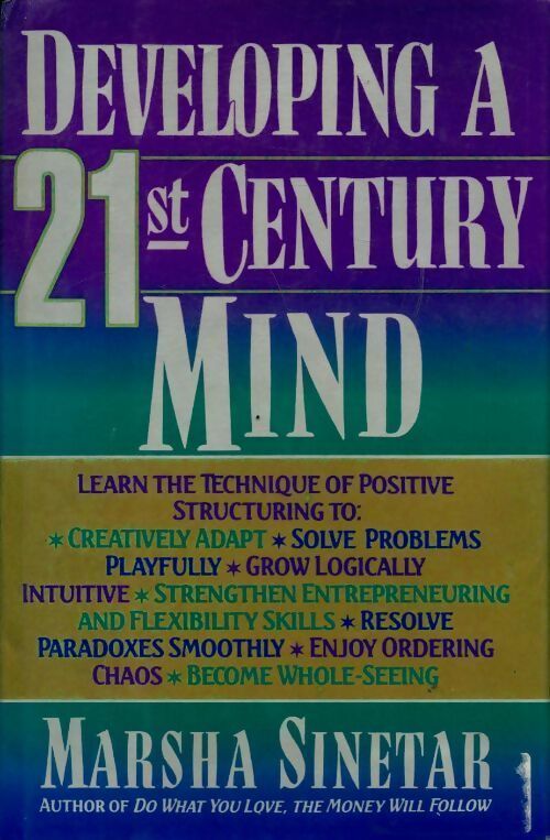 Developing a 21st-century mind - Marsha Sinetar - Livre