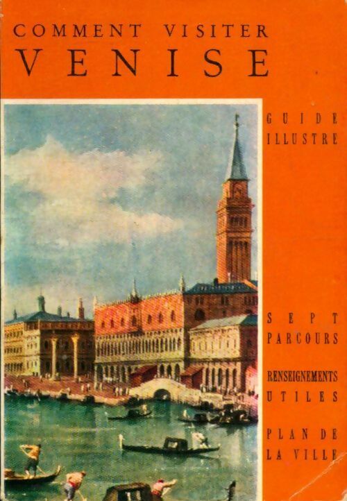 Comment visiter Venise - Sandro Chierichetti - Livre