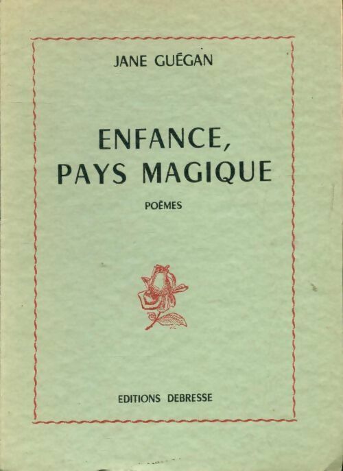Enfance, pays magique - Jane Guégan - Livre