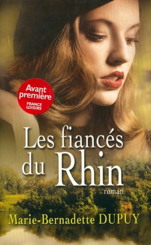 Les fiancés du Rhin - Marie-Bernadette Dupuy - Livre