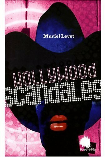 Hollywood scandales - Muriel Levet - Livre