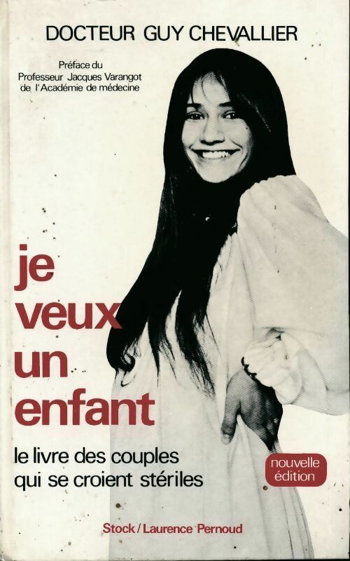 Je veux un enfant - Dr Guy Chevallier - Livre