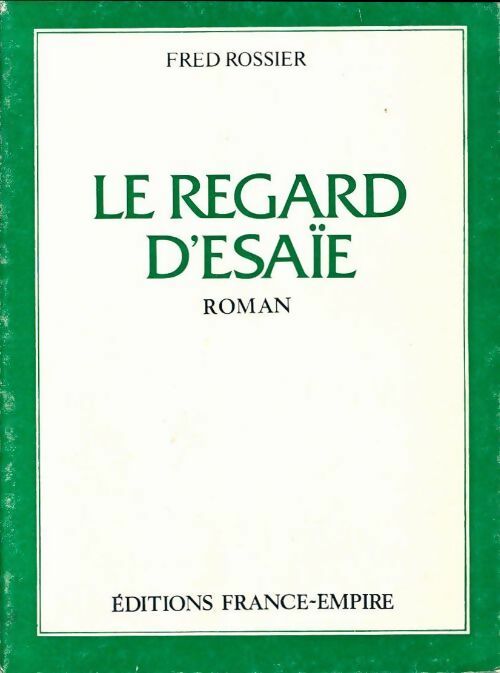 Le regard d'Ésaïe - Fred Rossier - Livre