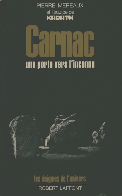 Carnac. Une porte vers l'inconnu - Pierre Mereaux - Livre