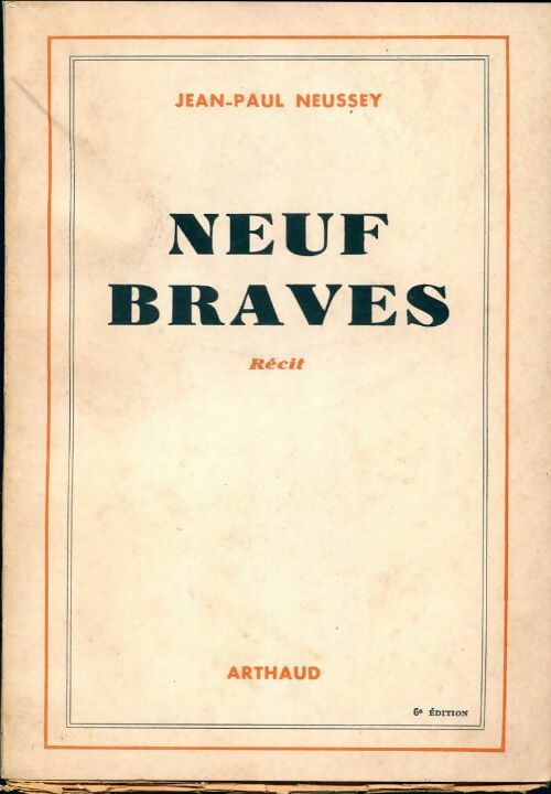 Neuf braves - Jean Paul Neussey - Livre