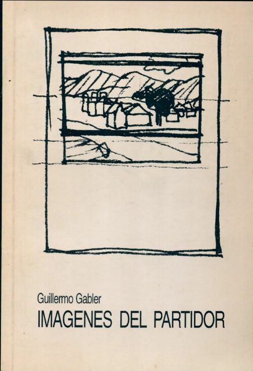 Imagenes del partidor - Guillermo Gabler - Livre