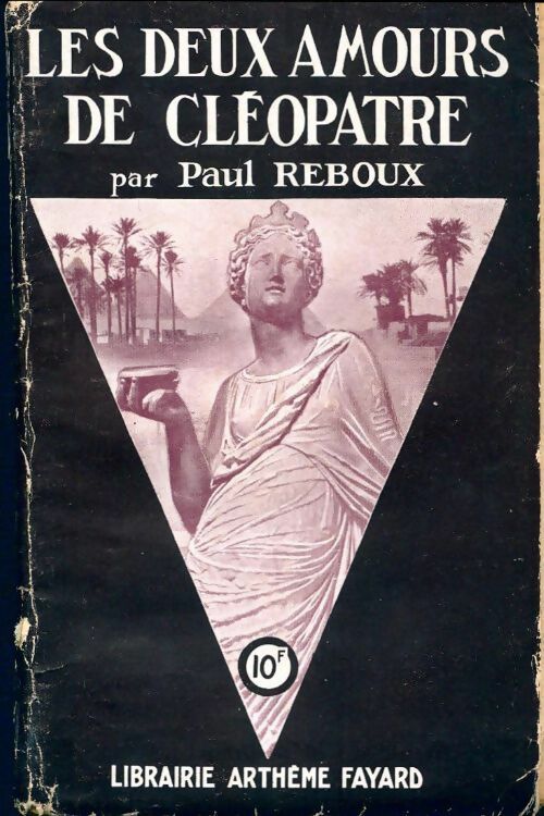 Les deux amours de Cléopâtre - Paul Reboux - Livre