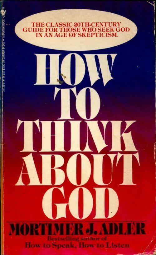 How to think about god - Mortimer J. Adler - Livre