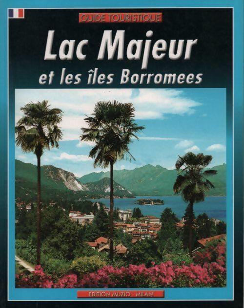 Lac majeur et les îles Borromees - Collectif - Livre
