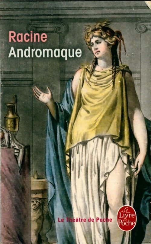 Andromaque - Racine - Livre