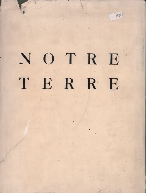 Notre terre - Paul Steinmann - Livre