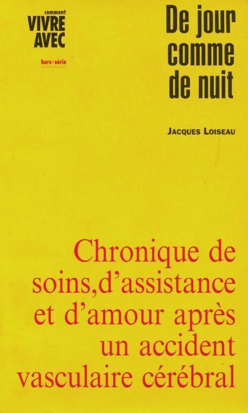De jour comme de nuit - Jacques Loiseau - Livre