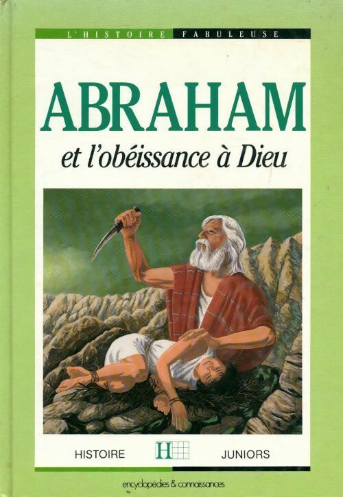 Abraham et l'obéissance à Dieu - Bénédicte Dubois - Livre
