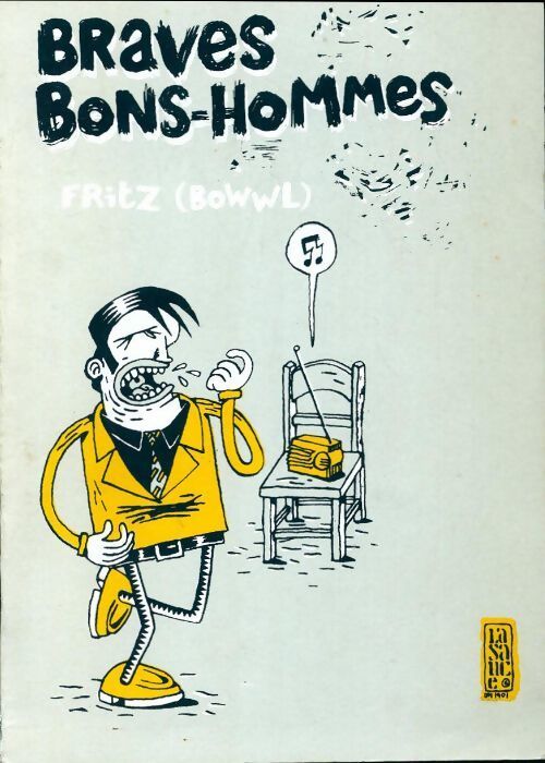 Braves bons-hommes - Fritz (Bowwl) - Livre