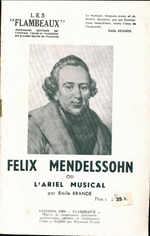 Félix Mendelssohn ou l'ariel musical - Emile Brande - Livre
