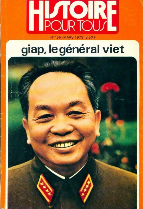Histoire pour tous n°155 : Giap, le général viet - Collectif - Livre