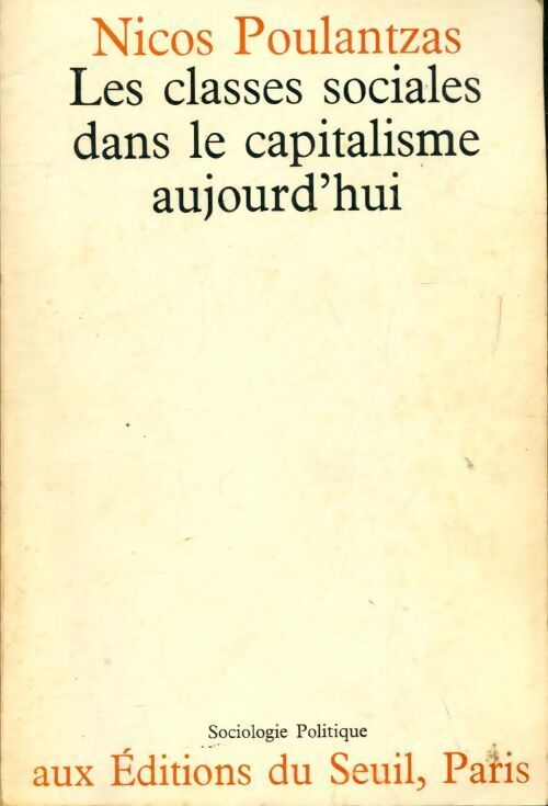 Les classes sociales dans le capitalisme aujourd'hui - Nicos Poulantzas - Livre