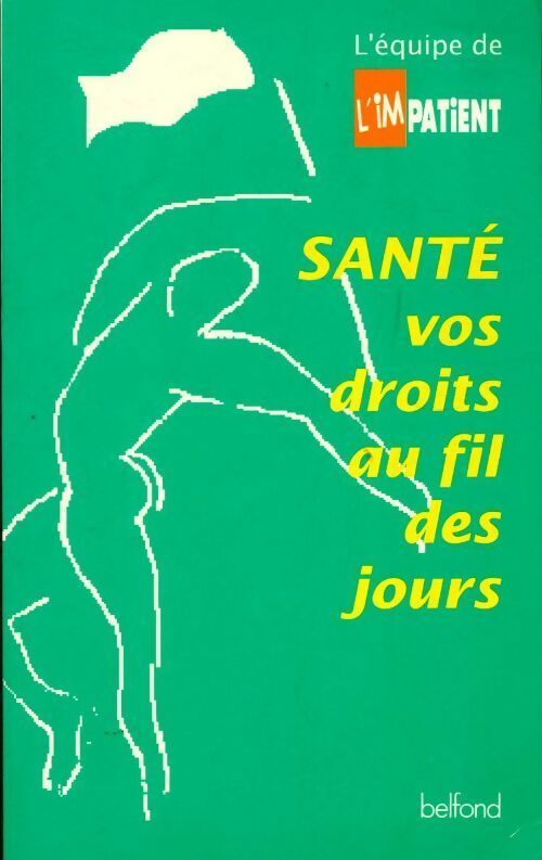Santé. Vos droits au quotidien - Denise De Van Her - Livre