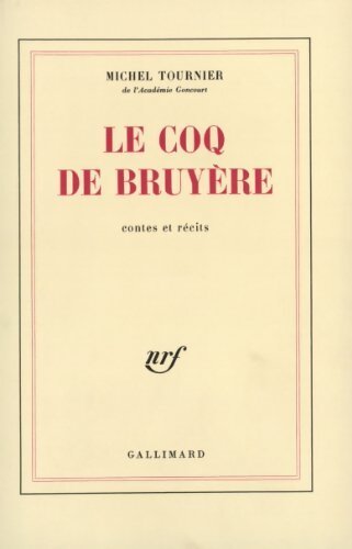 Le coq de bruyère - Michel Tournier - Livre