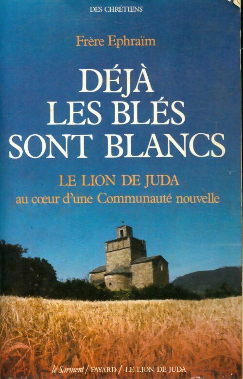 Déjà les blés sont blancs - Ephraïm - Livre