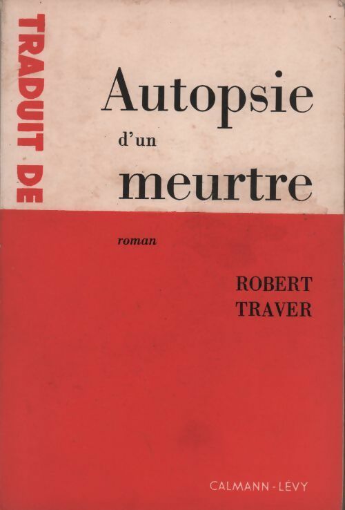 Autopsie d'un meurtre - Robert Traver - Livre