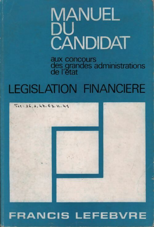 Manuel du candidat aux concours des grandes administrations de l'État Tome IV: Législation financière - Collectif - Livre