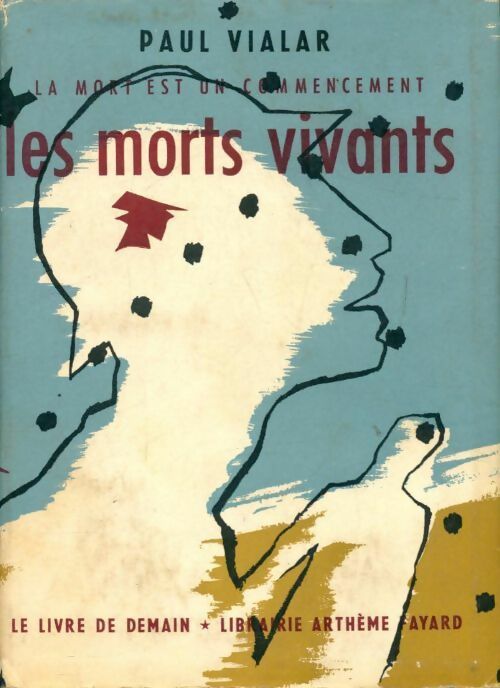 La mort est un commencement Tome IV : Les morts vivants - Paul Vialar - Livre