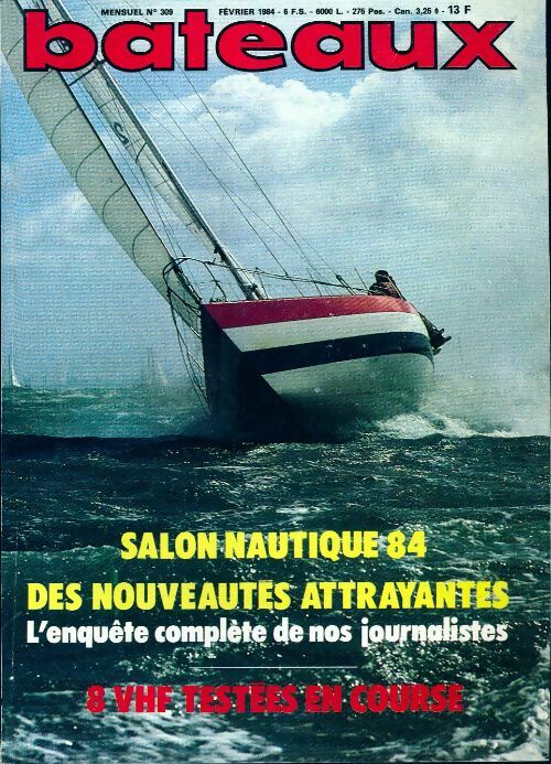 Bateaux n°309 : Salon nautique 84 - Collectif - Livre