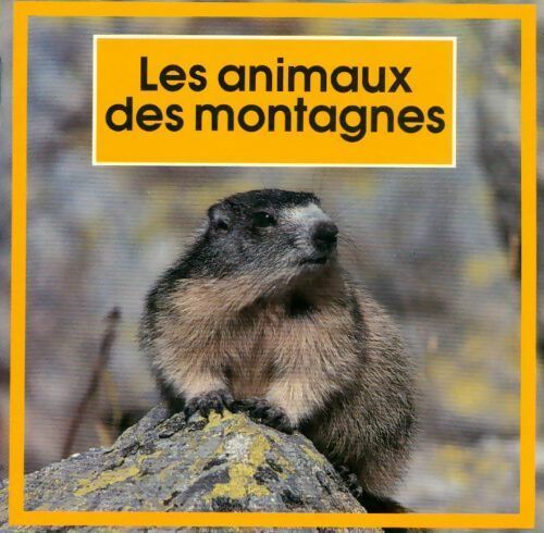 Les animaux des montagnes - Collectif - Livre