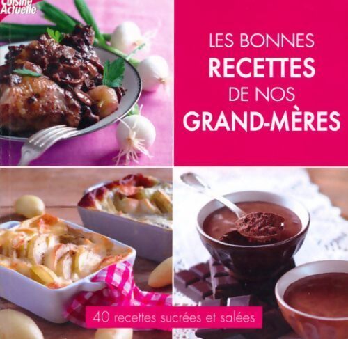 Les bonnes recettes de nos grand-mères - Collectif - Livre