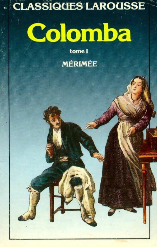 Colomba Tome I - Prosper Mérimée - Livre