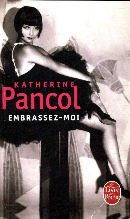 Embrassez-moi - Katherine Pancol - Livre