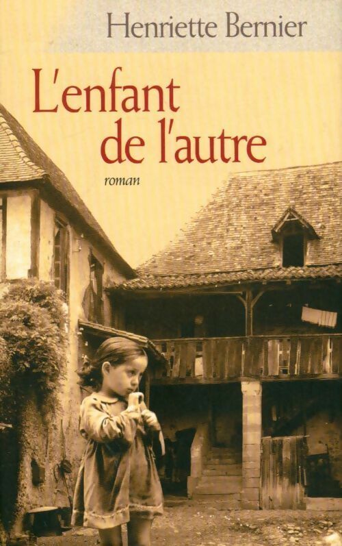 L'enfant de l'autre - Henriette Bernier - Livre