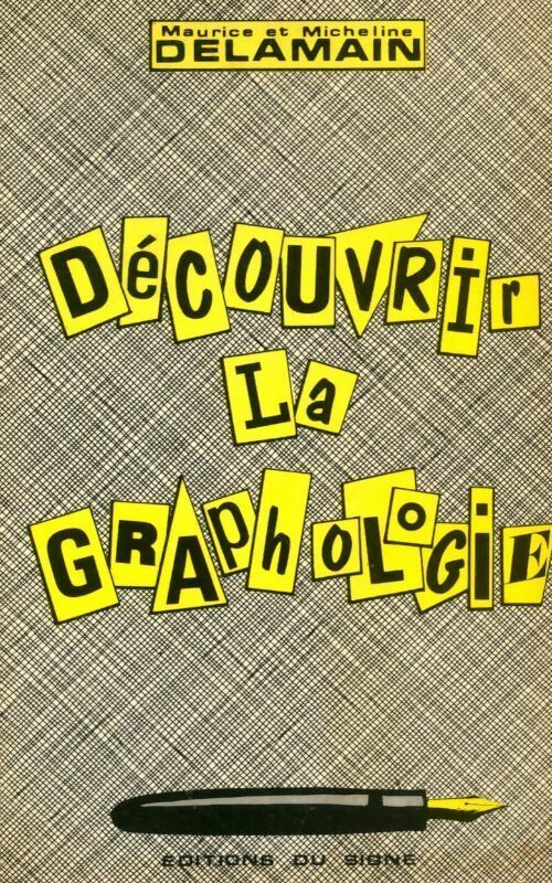 Découvrir la graphologie - Delamain (Maurice Et Micheline), Micheline Delamain - Livre