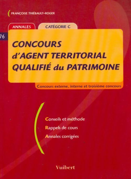Concours d'agent territorial qualifié du patrimoine Catégorie C - Françoise Thiébault-Roger - Livre