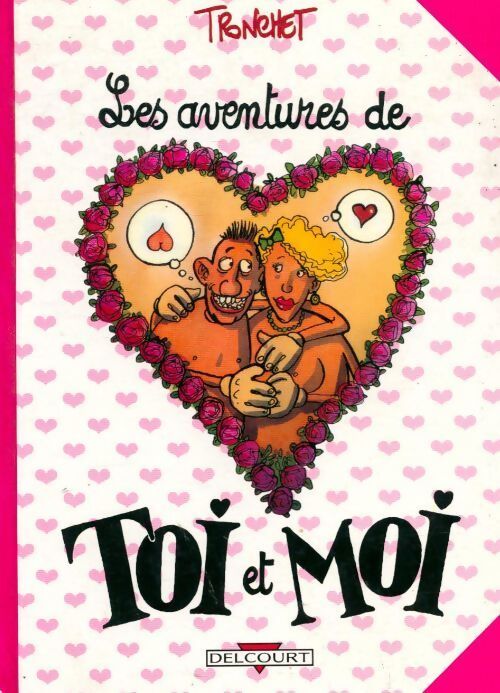 Les aventures de toi et moi - Tronchet - Livre