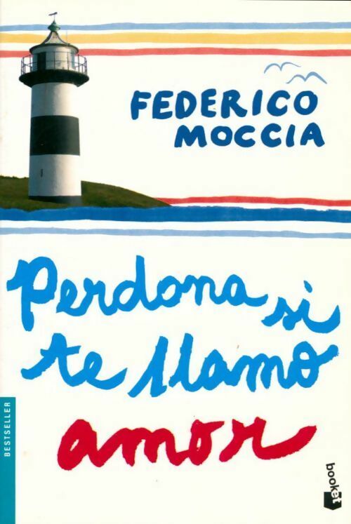 Perdona si te llamo amor - Federico Moccia - Livre